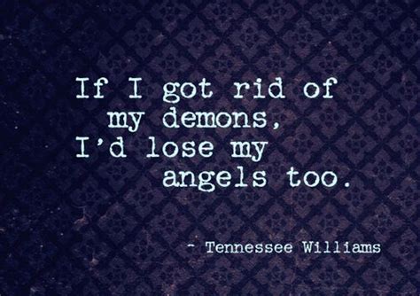 If I Got Rid Of My Demons Id Lose My Angels Too Tw Words We Still Need Them Tennessee