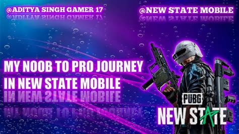 My Noob 🥺 To Pro 😈 Journey In New State Mobile Full Video Youtube