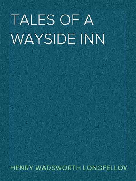 Read Tales Of A Wayside Inn Online By Henry Wadsworth Longfellow Books