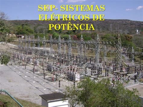 PPT SEP SISTEMAS ELÉTRICOS DE POTÊNCIA PowerPoint Presentation free