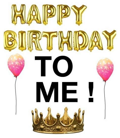 Happy Birthday To Me Quotes Birthday Girl Quotes Birthday Wishes For