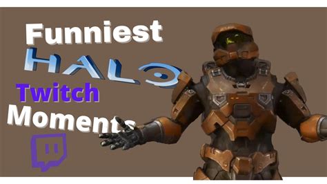 Funniest Halo Twitch Moments Youtube