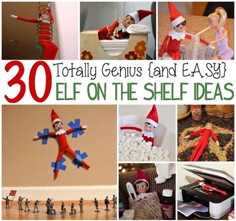 30 Totally Genius And Easy Elf On The Shelf Ideas