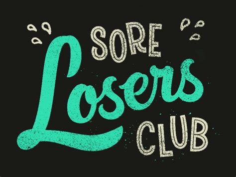 Sore Losers Club By Philip Eggleston On Dribbble