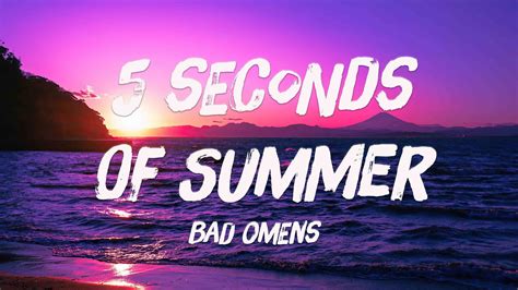 5 Seconds Of Summer Bad Omens Lyrics Video 💴 Youtube