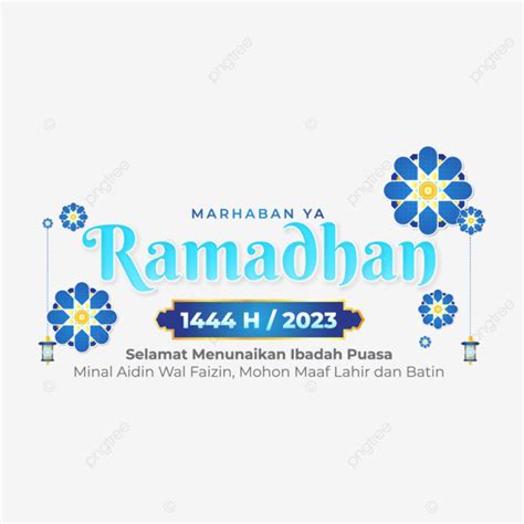 Marhaban Ya Ramadhan 1444 H In 2023 Sorry To Be Born And Inner Heart