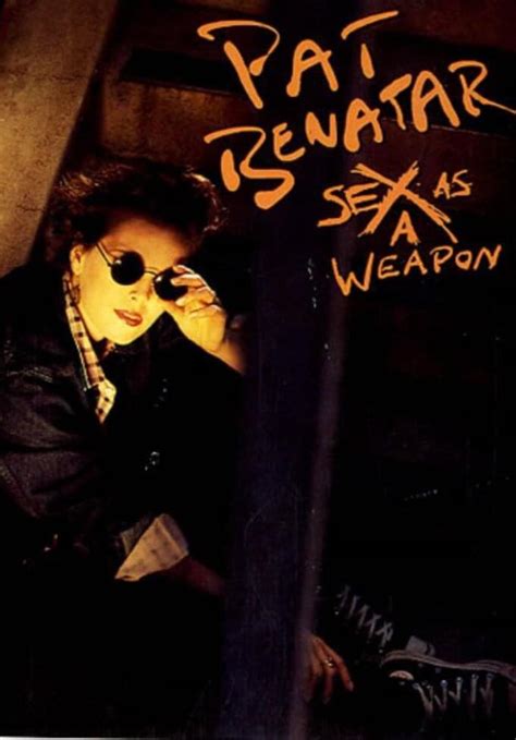 Pat Benatar Sex As A Weapon Vídeo Musical 1985 Filmaffinity