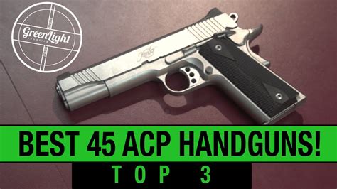 Top 3 Best 45 Acp Handguns Youtube