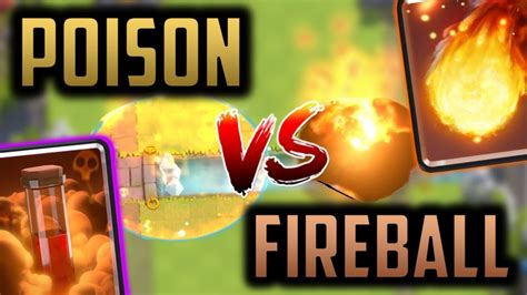 Which Spell Is Truly The Best Poison Vs Fireball Clash Royale