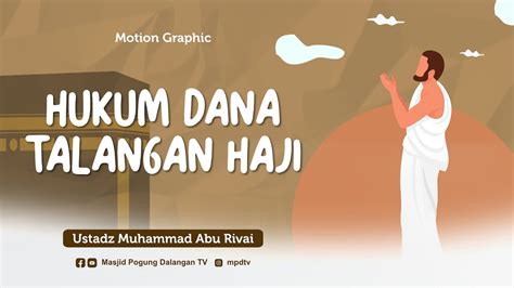Motion Graphic HUKUM DANA TALANGAN HAJI Ustadz Muhammad Abu Rivai