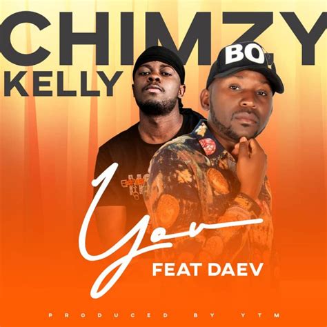Chimzy Kelly Ft Daev You Zambianplay