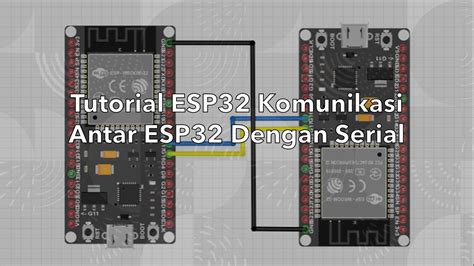 Tutorial Esp32 Komunikasi Serial Esp32 Dan Arduino Un