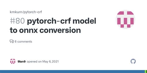 Pytorch Crf Model To Onnx Conversion Issue 80 Kmkurn Pytorch Crf