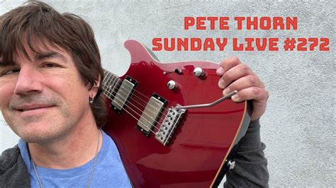 Pete Thorn Sunday Live 272 Youtube