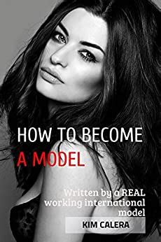 HOW TO BECOME A MODEL Written By A REAL Working International Model