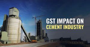 Impact of GST Rate on Cement Industry in India