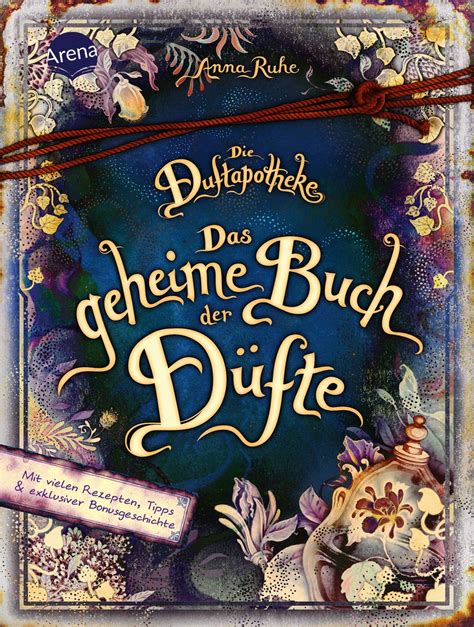Die Duftapotheke Das Geheime Buch Der Düfte Von Anna Ruhe Buch 978 3 401 60661 3