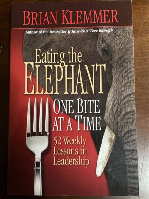 Eating The Elephant One Bite At A Time Paperback By Brian Klemmer