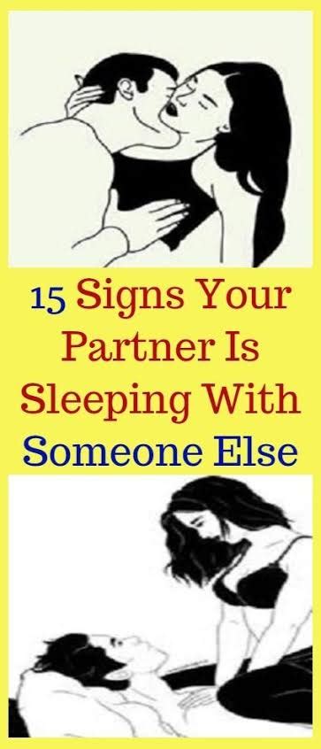 15 Signs Your Partner Is Sleeping With Someone Else