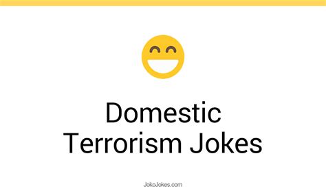 2 Domestic Terrorism Jokes And Funny Puns Jokojokes
