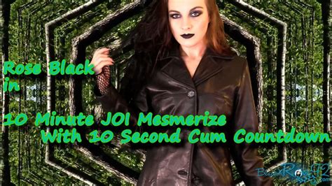 10 Minute Joi Mesmerize With 10 Second Cum Countdown Rose Black