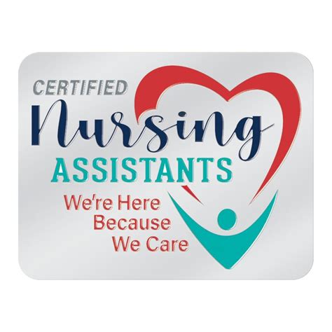 Certified Nursing Assistants Were Here Because We Care Lapel Pin With