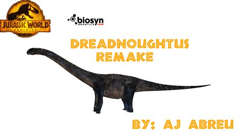 Dreadnoughtus Remake Jurassic World Dominion By Gorgongorgosaurus On