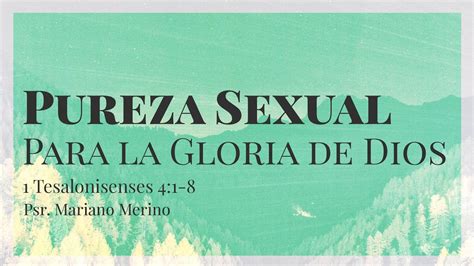 Pureza Sexual Para La Gloria De Dios 1 Tesalonisenses 41 8 Psr
