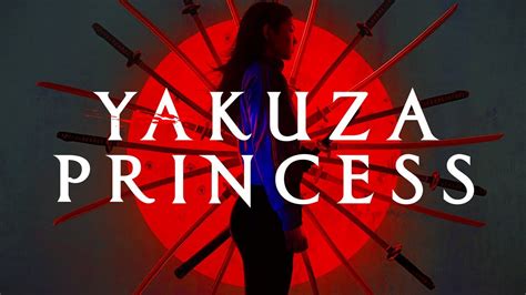 Yakuza Princess Official Trailer Youtube