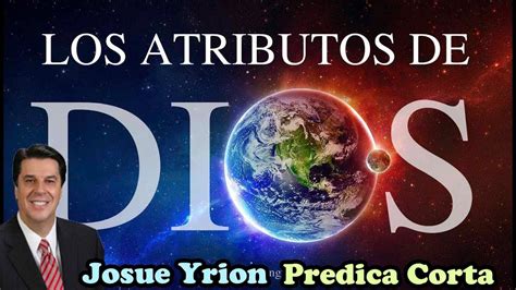 Josué Yrion Los Atributos De Dios Youtube