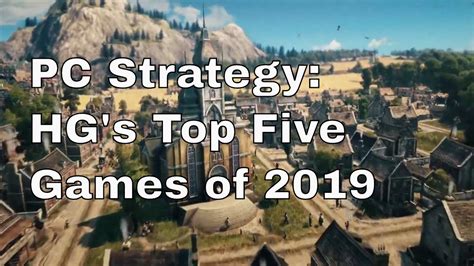 Top Five Most Anticipated Pc Strategy Games Of 2019 Youtube