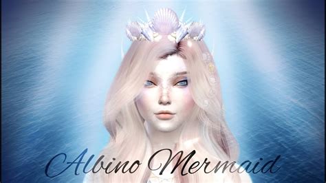 Sims 4 Cas Albino Mermaid Youtube