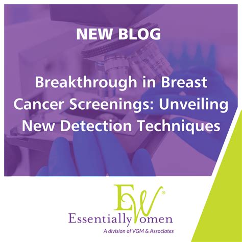 breakthrough in breast cancer screenings unveiling new detection techniques vgm and associates