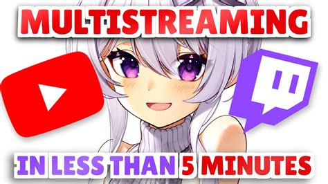 How To Multistream In Less Than Minutes For Free Simulcast To