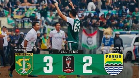 Persebaya Vs Persib 3 2 Full Highlight And Gol Piala Presiden 2019 Youtube