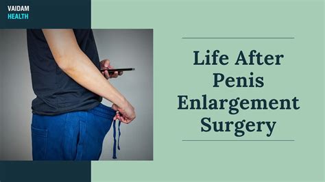 Life After Penis Enlargement Surgery Youtube