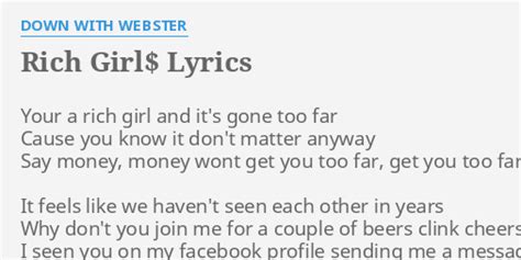 Rich Girl Lyrics By Down With Webster Your A Rich Girl