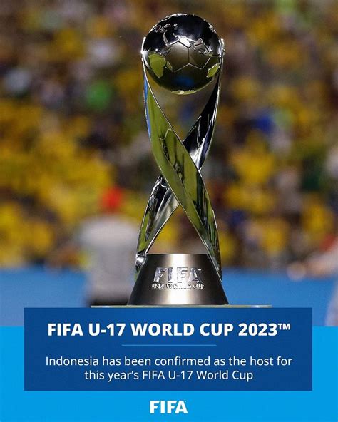 Piala Dunia U 17 2023 Di Indonesia Kesempatan Kedua Sepak Bola Tanah Air