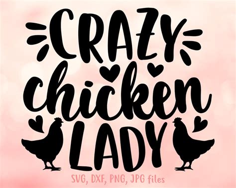 Crazy Chicken Lady Svg Chicken Mom Svg Chicken Farm Svg Chick Lover