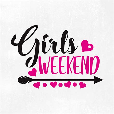 Girls Weekend Svg Girls Svg Weekend Svg Friend Svg Vacation Etsy