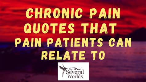 Chronic Pain Quotes That Pain Patients Can Relate To