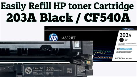How To Refill Hp 203a Black Cf540a Toner Cartridge Easily Youtube