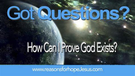How Can I Prove God Exists Knowing God God Believe In God