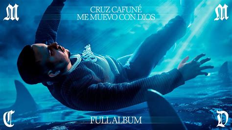 Cruz CafunÉ Me Muevo Con Dios Full Album Visualizers Youtube