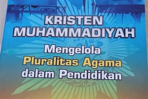 Kristen Muhammadiyah Itu Aliran Apa Ditemukan Di Indonesia Timur Dan