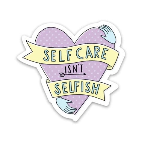 Self Care Isnt Selfish Sticker Positivity Stickers Scrapbook