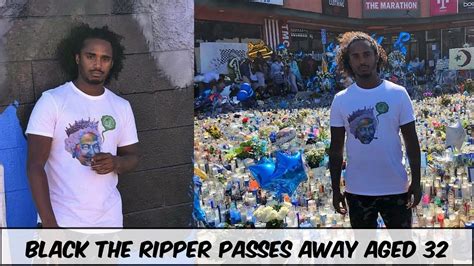 Black The Ripper Dies Aged 32 Rip Youtube