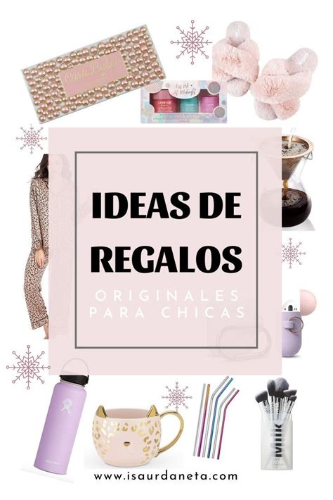 Ideas De Regalos Originales Para Chicas Original Ts Ts For