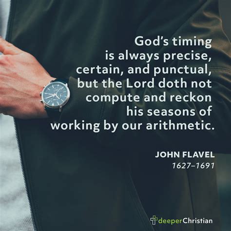 Gods Timing Is Perfect John Flavel Deeper Christian Quotes