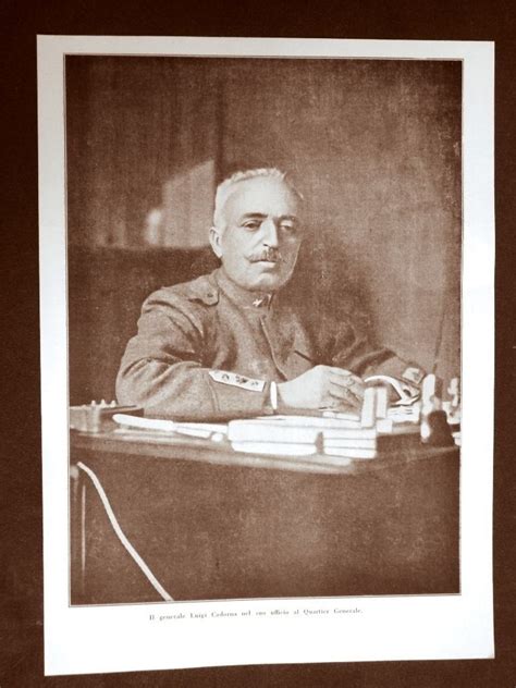 Ww1 Prima Guerra Mondiale 1914 1918 Generale Luigi Cadorna Sacchero E Ragni Magazine